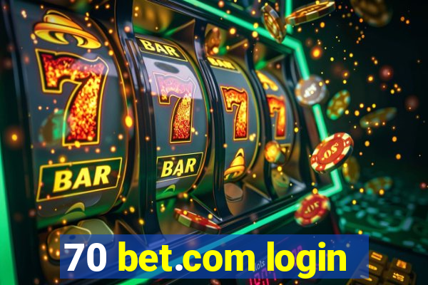 70 bet.com login